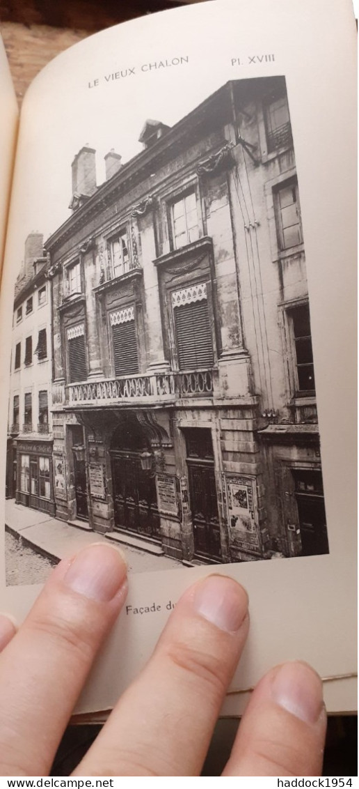 Le Vieux Chalon Et Ses Anciens Objets D'art Claude Sergent 1913 - Bourgogne