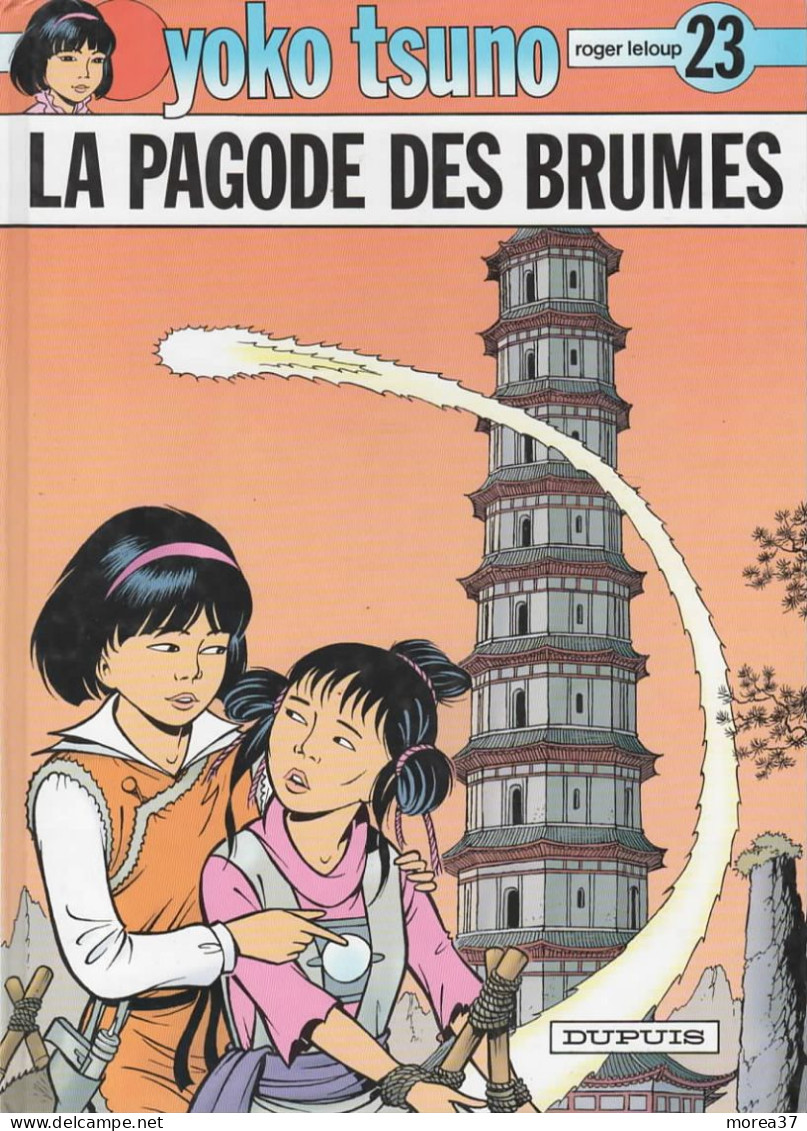 YOKO TSUNO   La Pagode Des Brumes   EO  De ROGER LELOUP  EDITIONS DUPUIS - Yoko Tsuno