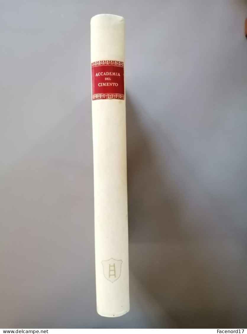 Saggi Di Naturali Esperienze Fatte Nell'academia Del Cimento Domus Galilaeana Di Pisa Papier Vergé Magnani  Pescia 1957 - Colecciones