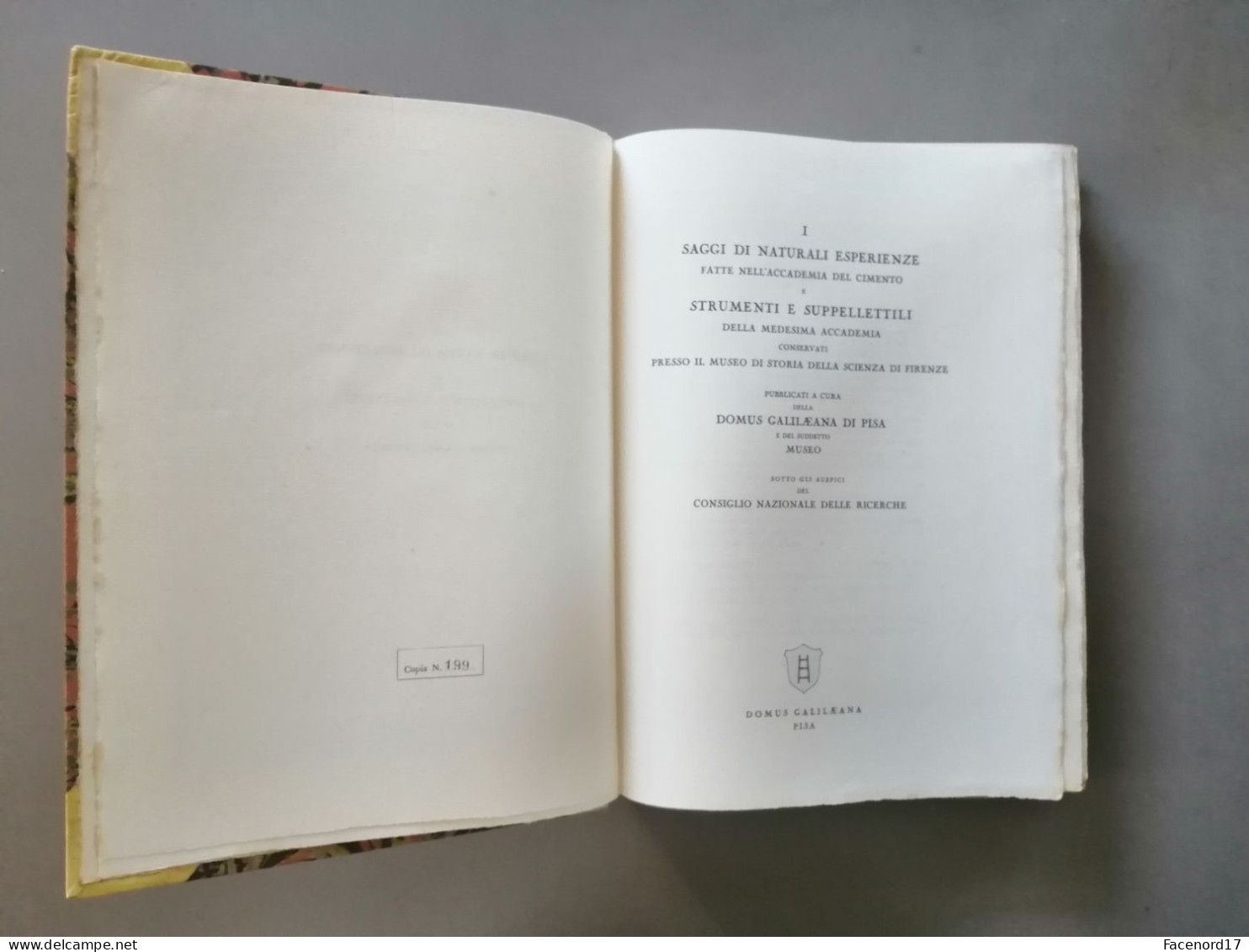 Saggi Di Naturali Esperienze Fatte Nell'academia Del Cimento Domus Galilaeana Di Pisa Papier Vergé Magnani  Pescia 1957 - Colecciones