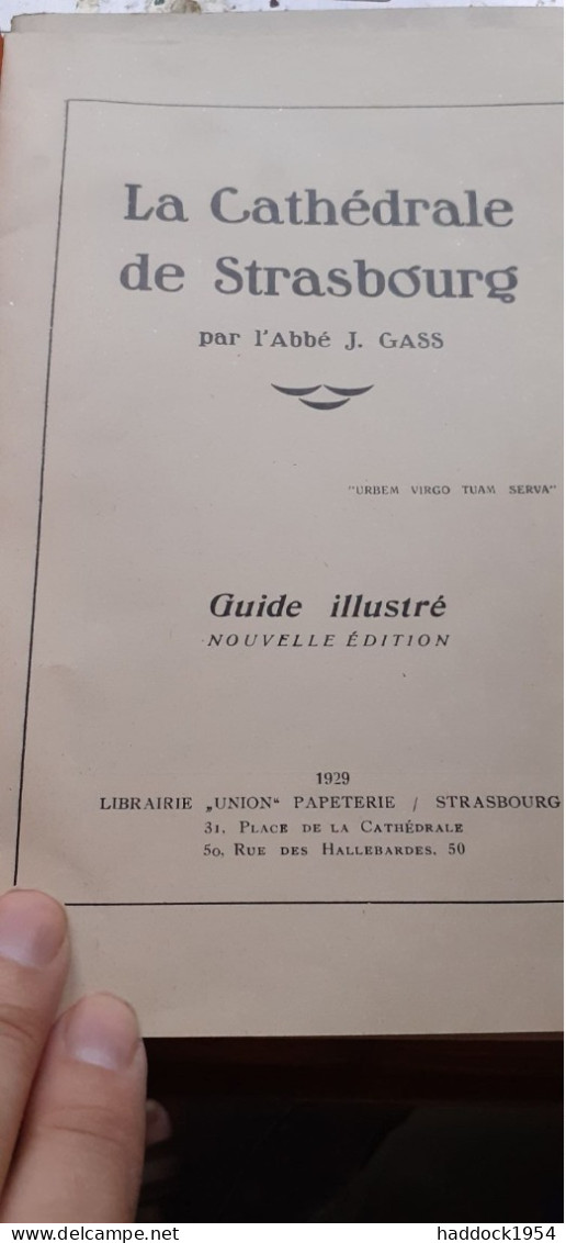La Cathédrale De STRASBOURG ABBE J. GASS Librairie Union 1929 - Alsace