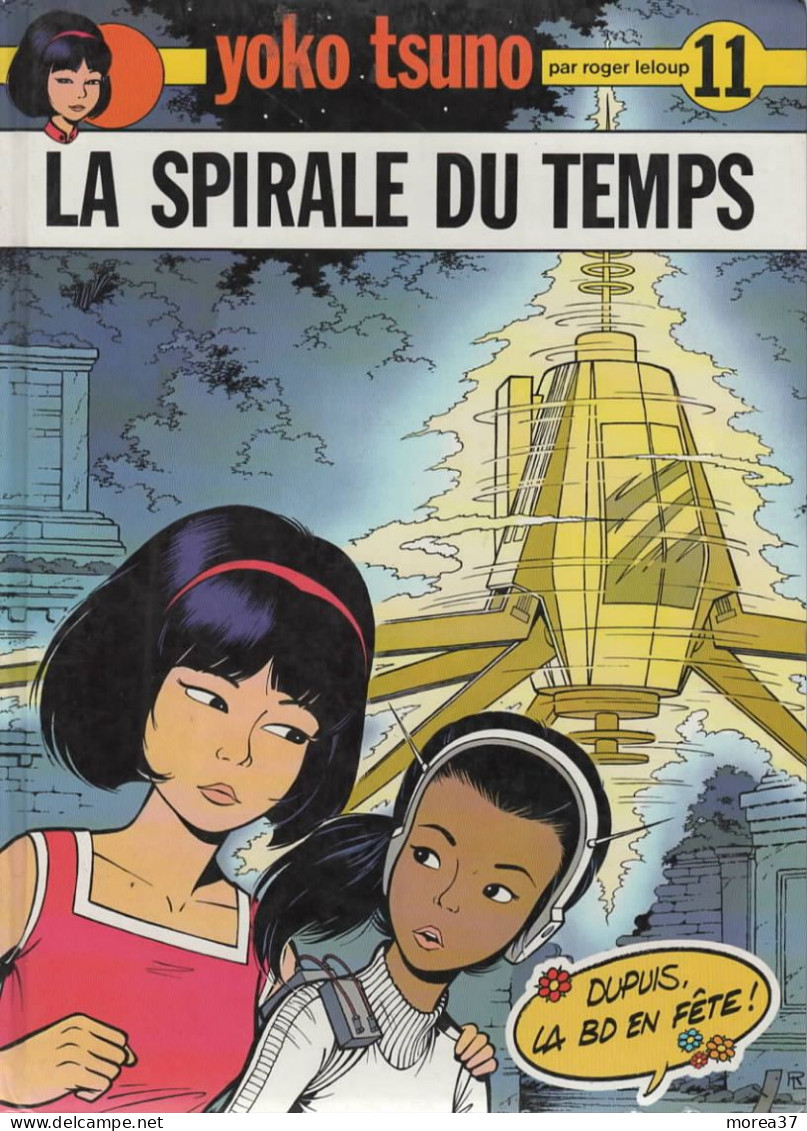 YOKO TSUNO La Spirale Du Temps   Tome 11   De ROGER LELOUP  EDITIONS DUPUIS - Yoko Tsuno