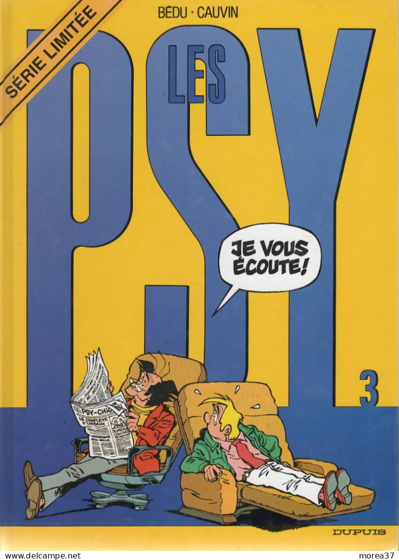 LES PSY  Je Vous écoute   Tome 3    De BEDU / CAUVIN   EDITIONS DUPUIS - Psy