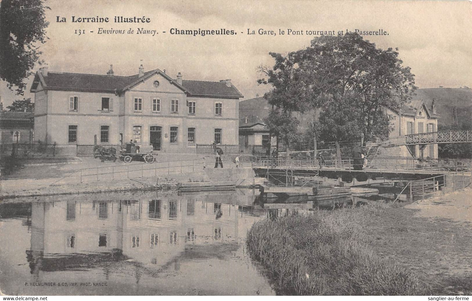 CPA 54 CHAMPIGNEULLES / LA GARE / LE PONT TOURNANT / LA PASSERELLE - Other & Unclassified