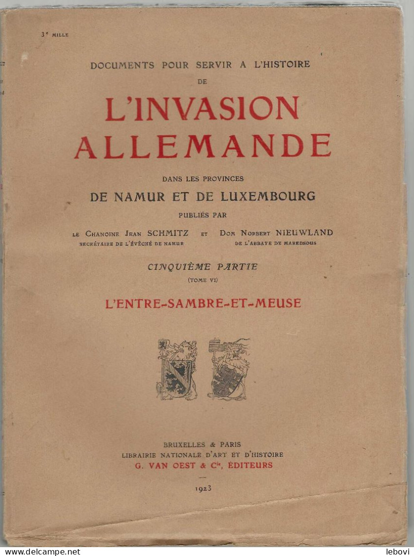 «Documents Pour Servir à L’histoire De L’invasion Allemande Dans Les Provinces De Namur Et Du Luxembourg » 8 Volumes - 1914-18