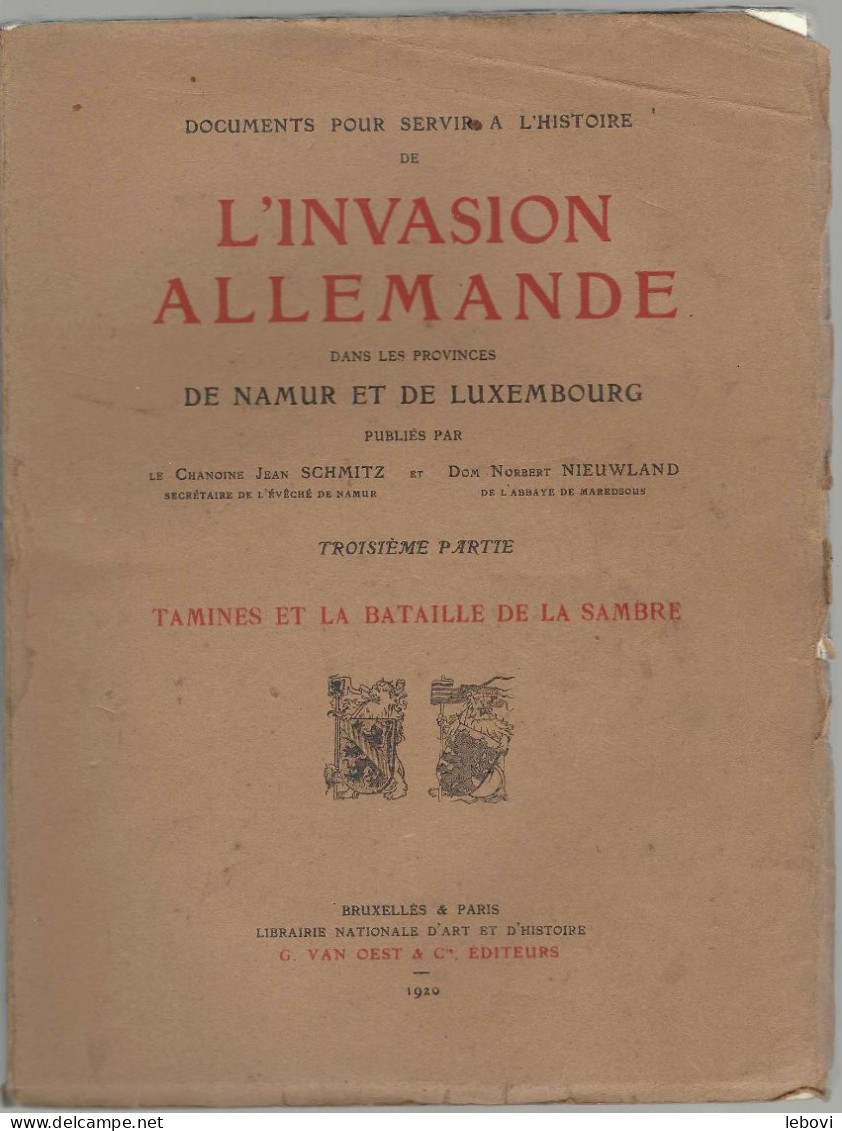 «Documents pour servir à l’histoire de l’invasion allemande dans les provinces de Namur et du Luxembourg » 8 volumes