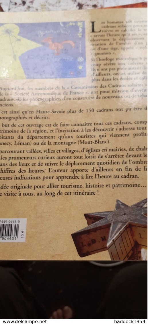 Cadrans Solaires De HAUTE-SAVOIE ANDREE GOTTELAND  édisud 2004 - Alpes - Pays-de-Savoie