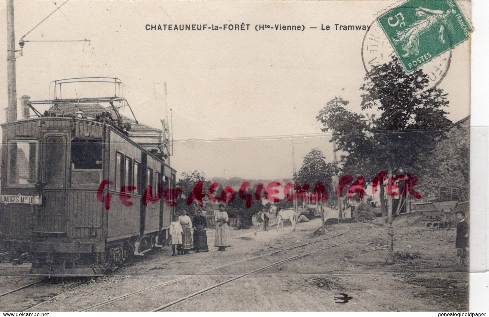 87- CHATEAUNEUF LA FORET - LE TRAMWAY  LIGNE LIMOGES MAISON DIEU - PIERRE TOUCANE MENUISIER A BUJALEUF -1914 - Chateauneuf La Foret