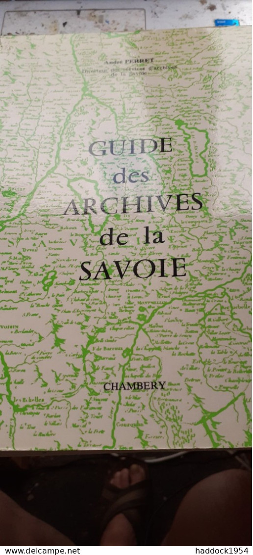 Guide Des Archives De La SAVOIE ANDRE PERRET Chambery - Alpes - Pays-de-Savoie