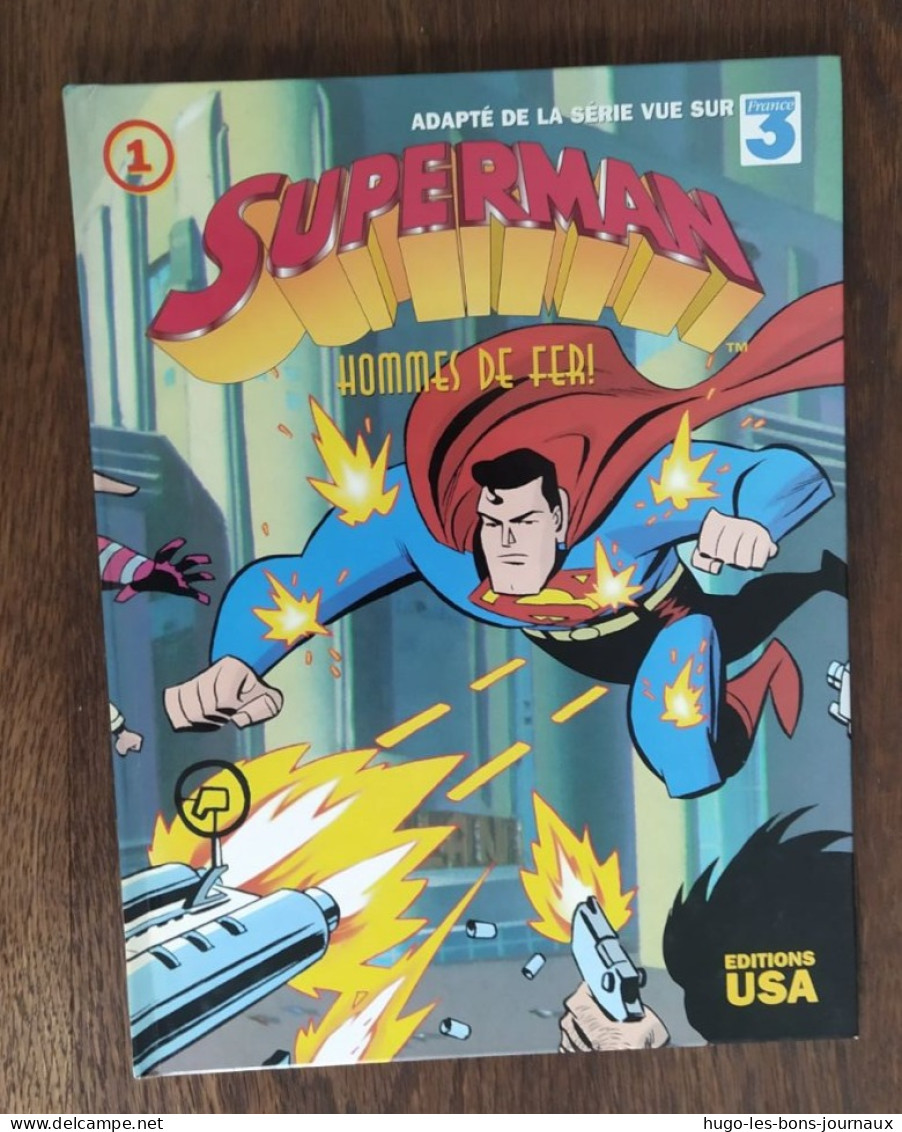 Superman N°1 Hommes De Fer !_Edition US_ Adapté De La Série Vue Sur FR_1998 - Superman