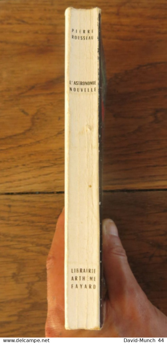 L'astronomie Nouvelle De Pierre Rousseau. Librairie Arthème Fayard. 1953 - Astronomia