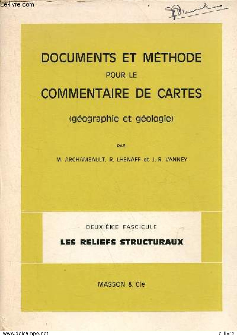 Documents Et Méthode Pour Le Commentaire De Cartes (géographie Et Géologie) - 2 Fascicules - 1er Fasc. : Principes Génér - Kaarten & Atlas