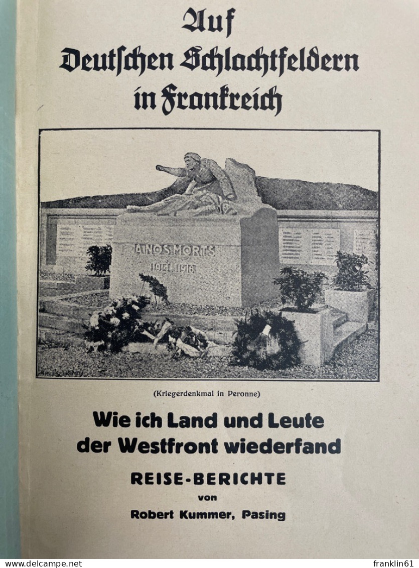 Auf Deutschen Schlachtfeldern In Frakreich. - 5. Zeit Der Weltkriege