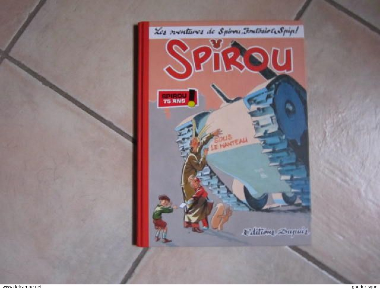 EO SPIROU SOUS LE MANTEAU LES AVENTURES DE SPIROU, FANTASIO ET SPIP PAR AL - Spirou Et Fantasio