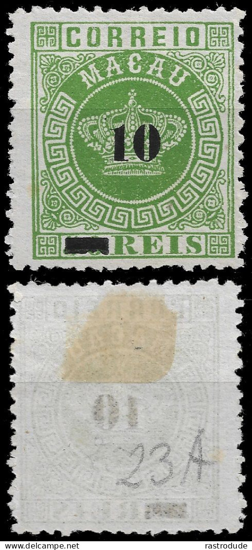 1885 MACAU MACAO CROWN ISSUE  10 RÉIS On 50R, UNUSED Mi.-Nr. 23A - / Sc. 23 PERF. 12½ - Nuevos