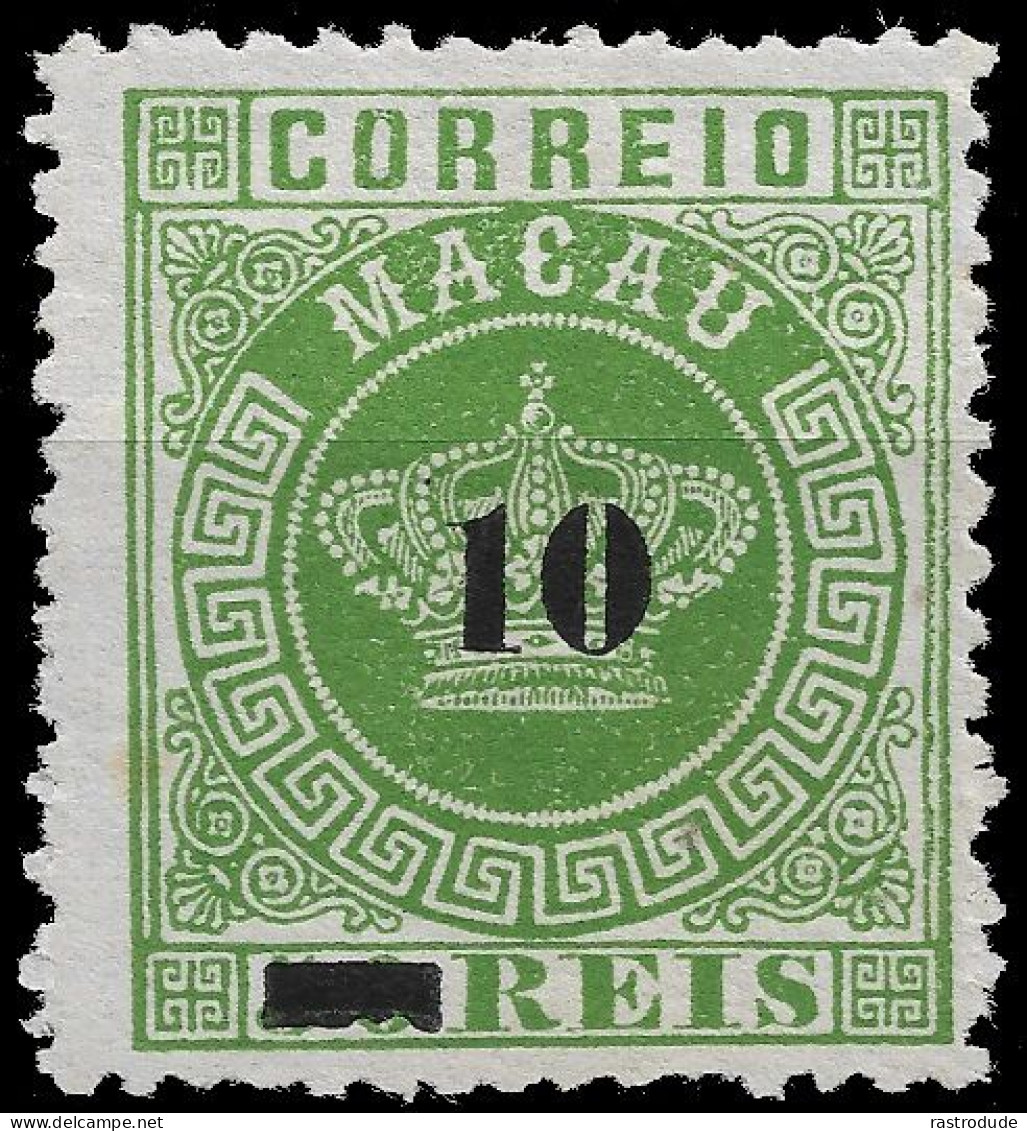 1885 MACAU MACAO CROWN ISSUE  10 RÉIS On 50R, UNUSED Mi.-Nr. 23A - / Sc. 23 PERF. 12½ - Nuevos