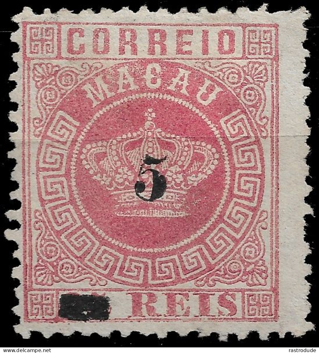 1885 MACAU MACAO CROWN ISSUE  5 RÉIS On 25R, UNUSED Mi.-Nr. 22A - / Sc. 22 PERF. 12½ - Neufs