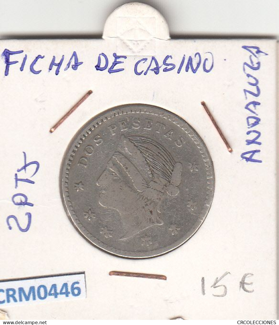 CRM0446 FICHA DE CASINO ANDALUZA 2 PESETAS - Other & Unclassified