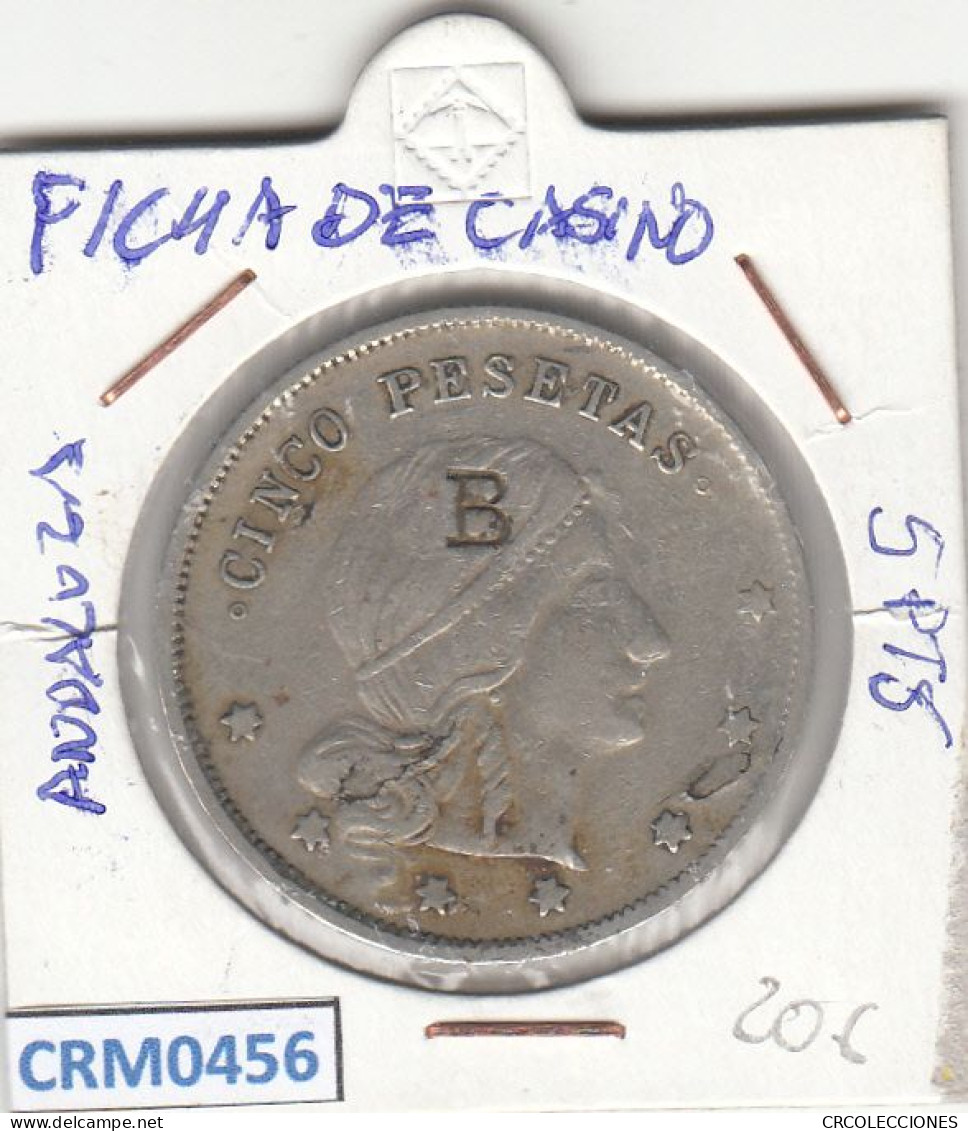 CRM0456 FICHA DE CASINO ANDALUZA 5 PESETAS - Andere & Zonder Classificatie