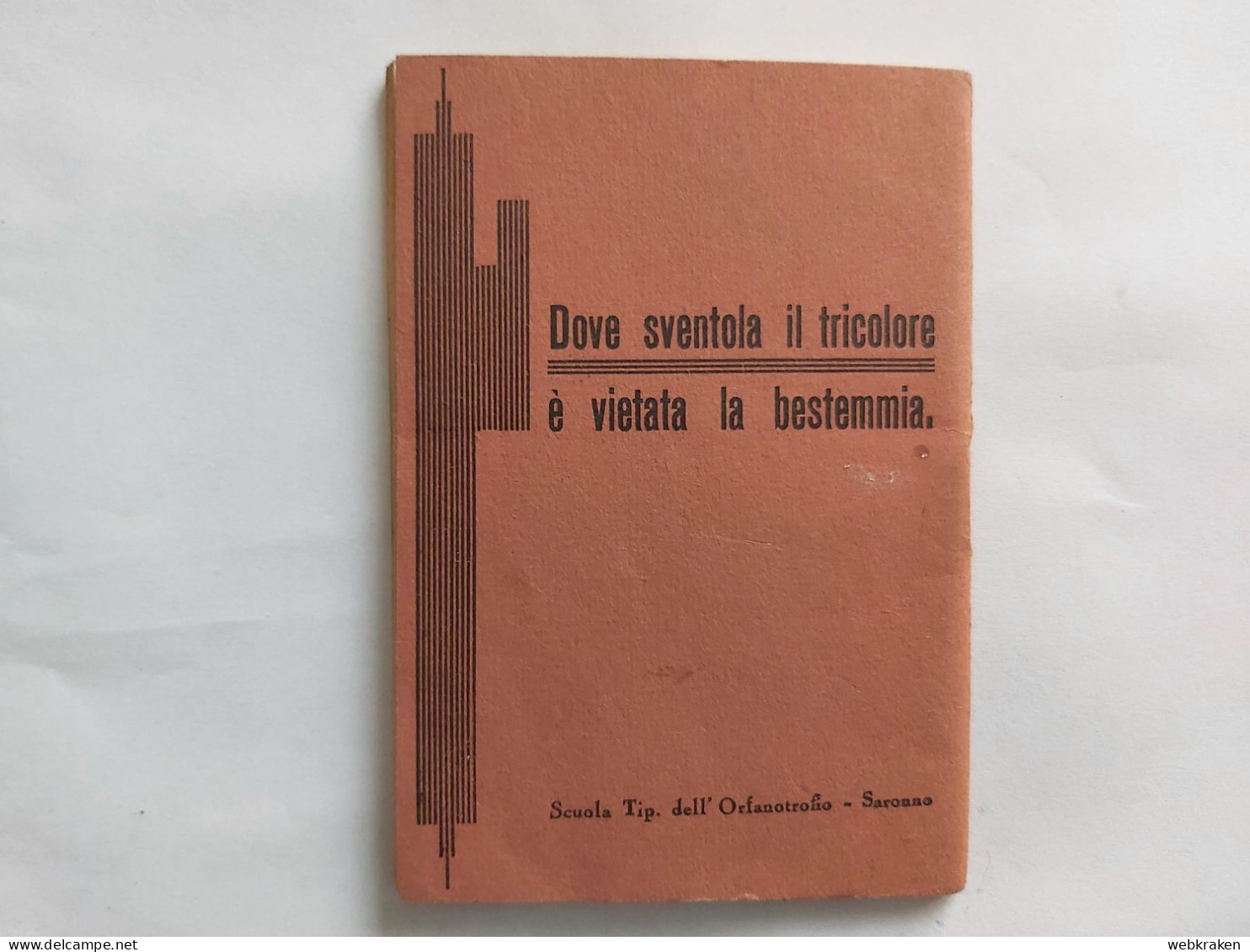 LIBRETTO PERIODO FASCIO AI SOLDATI D'ITALIA RE MUSSOLINI OSPEDALE TRIESTE