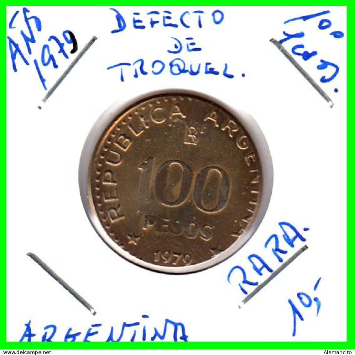 REPUBLICA DE ARGENTINA  MONEDA – 100 PESOS AÑO 1979 MUY RARA CON DEFECTO DE TROQUEL - Argentine