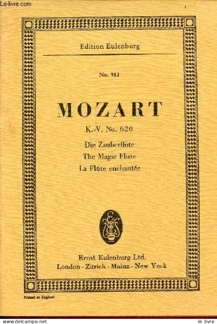 Die Zauberflöte A German Opera By Emanuel Schikaneder Music By Wolfgang Amadeus Mozart - Köchel N°620. - Mozart Wolfgang - Muziek