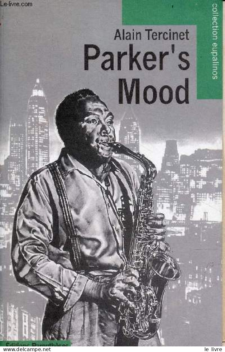 Parker's Mood - Collection Eupalinos. - Tercinet Alain - 1998 - Musique