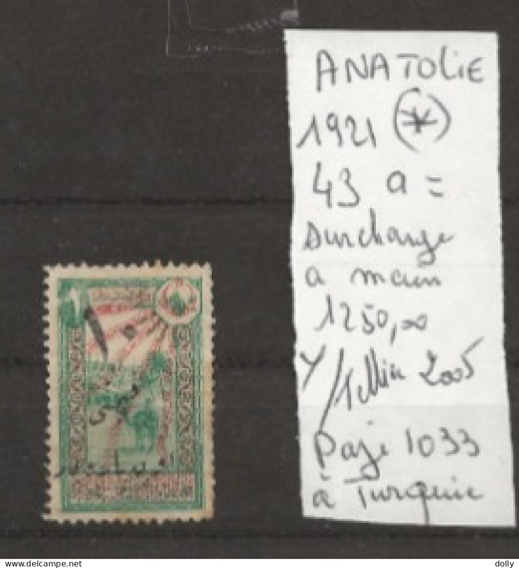 TIMBRE DE TURQUIE ANATOLIE 1921  Nr 43(*) A =SURCHARGE A MAIN COTE 1250.00 € - 1920-21 Anatolie