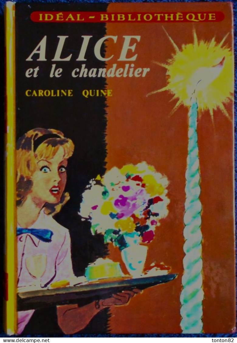 Caroline Quine - ALICE Et Le Le Chandelier - Idéal Bibliothèque  - ( 1971 ) . - Ideal Bibliotheque