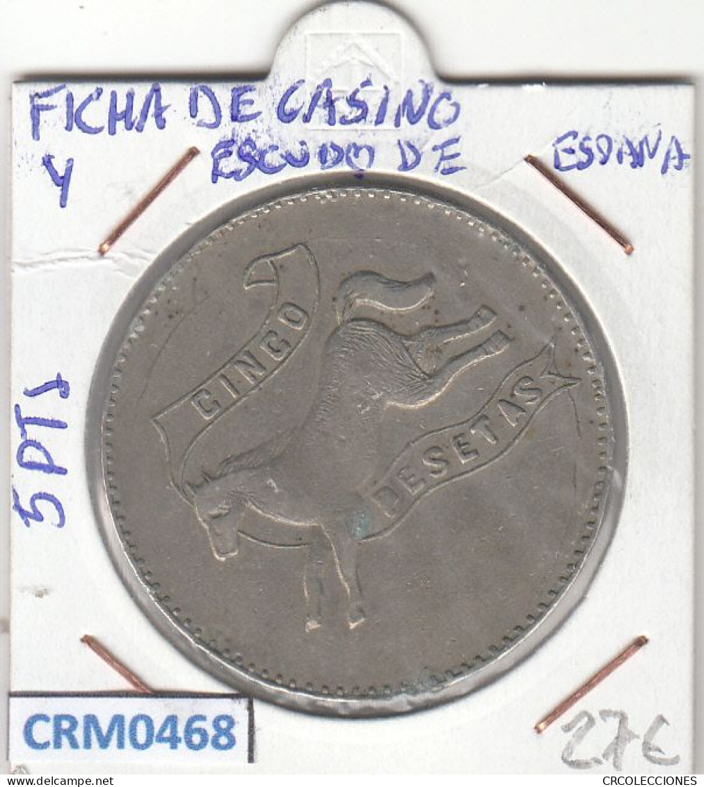 CRM0468 FICHA DE CASINO CON ESCUDO DE ESPAÑA 5 PESETAS - Otros & Sin Clasificación