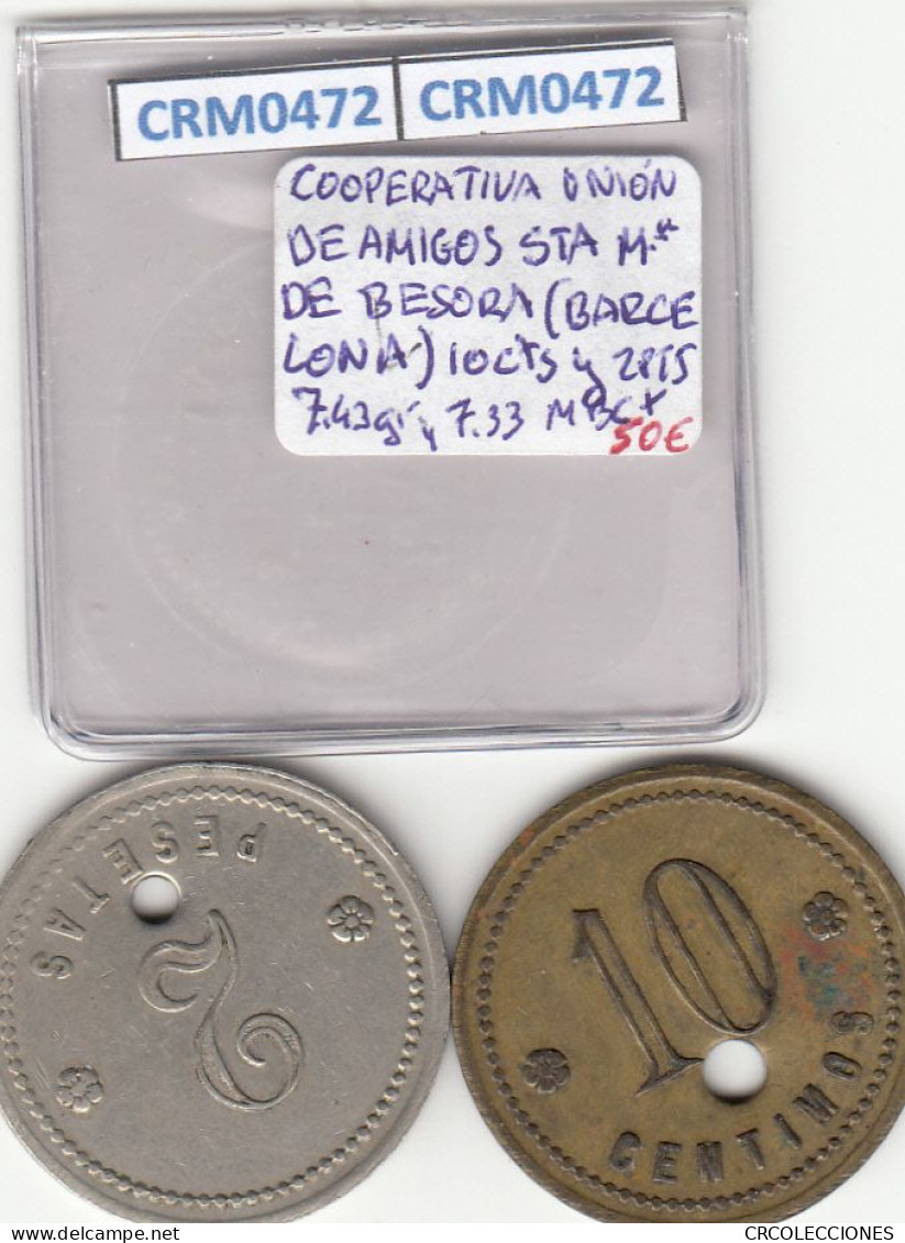 CRM0472 FICHAS COOP UNION DE AMIGOS STA MARIA DE BESORA 10 CTS Y 2 PESETAS MBC+ - Otros & Sin Clasificación