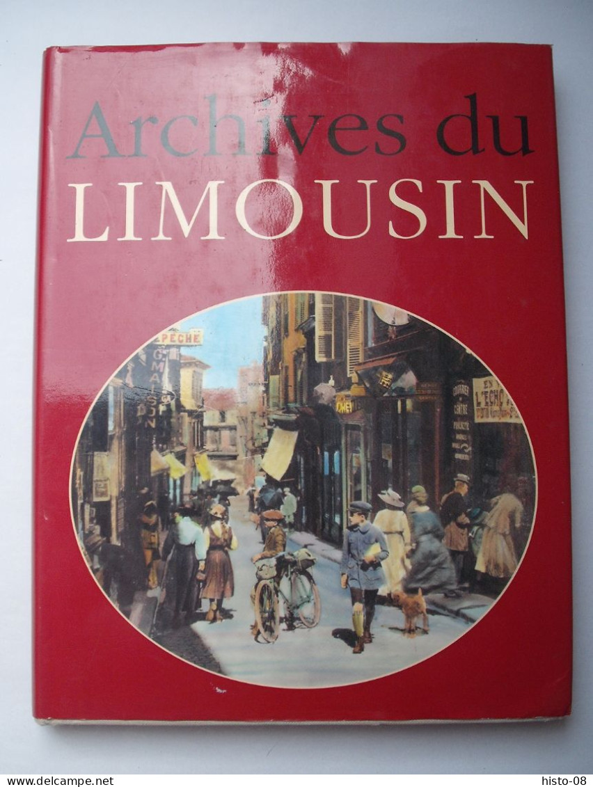 LIMOUSIN  : CORREZE - CREUSE - HAUTE-VIENNE ..: ARCHIVES DU LIMOUSIN . 1994 . - Limousin