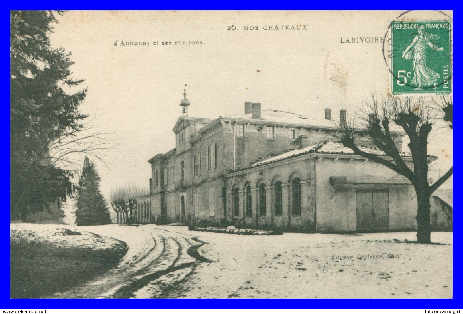 * Nos Châteaux D'ANNONAY Et Ses Environs - LARIVOIRE - En Hiver - 26 - Edit. DEGLESNE - 1909 - Annonay