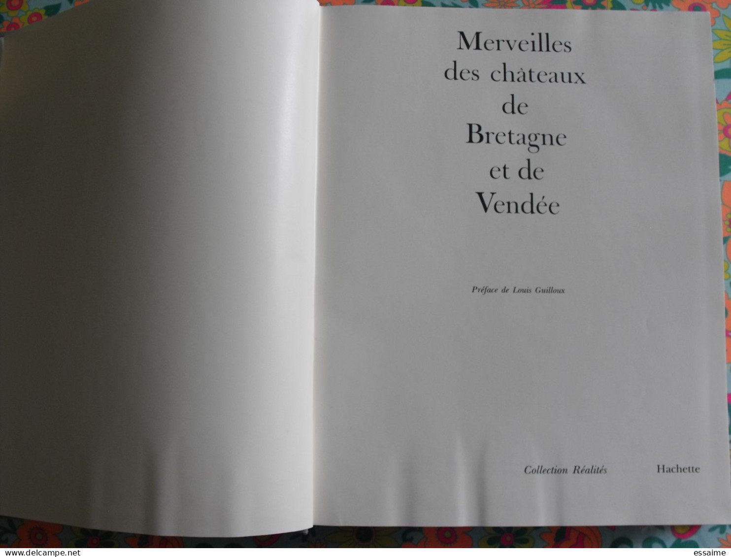 Merveilles Des Châteaux De Bretagne Et De Vendée. Hachette 1970. Bretagne Nantes Poitou Vendée. Bien Illustré - Pays De Loire