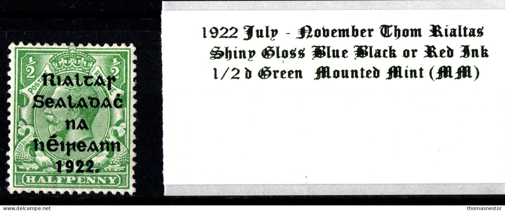 1922 July - November Thom Rialtas 5 Line Overprint In Shiny Blue Black Or Red Ink 1/2 D Green Mounted Mint (MM) - Unused Stamps