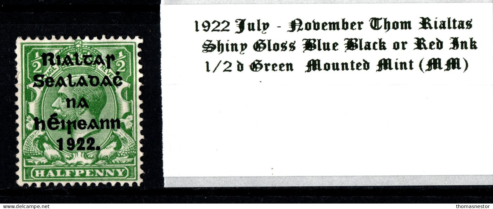 1922 July - November Thom Rialtas 5 Line Overprint In Shiny Blue Black Or Red Ink 1/2 D Green Mounted Mint (MM) - Nuevos