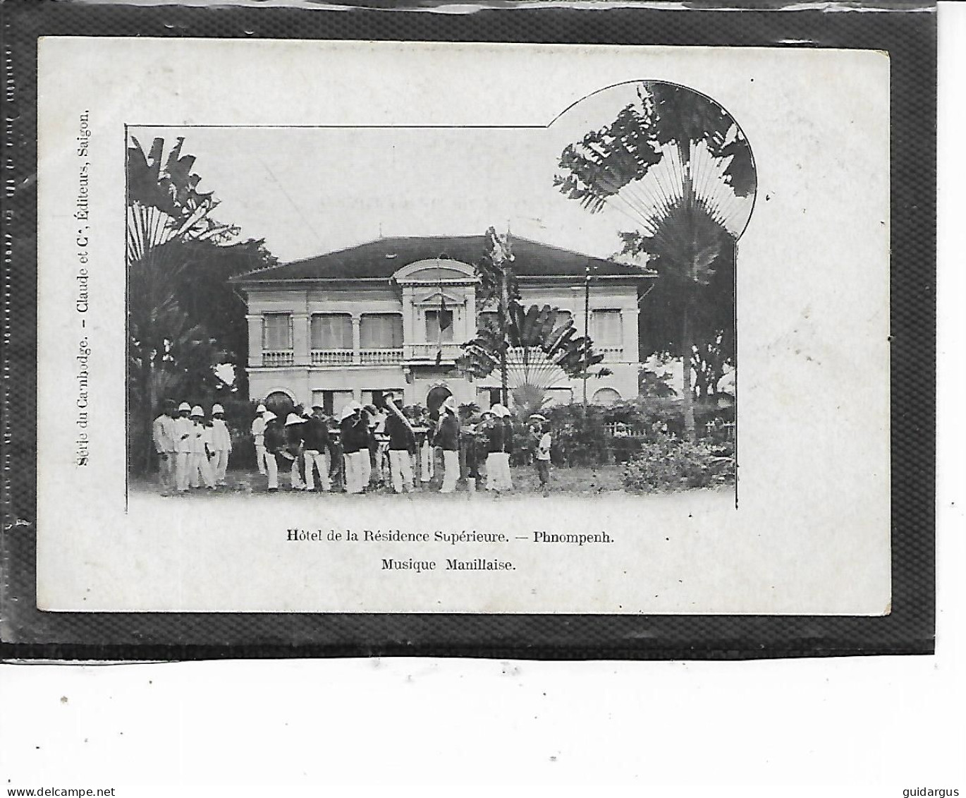 Asie-Cambodge- PHNOMPENH- Une Vue Animée De La " MUSIQUE MANILLAISE " Devant L'Hôtel De La Résidence Superieure  En 1900 - Cambodge