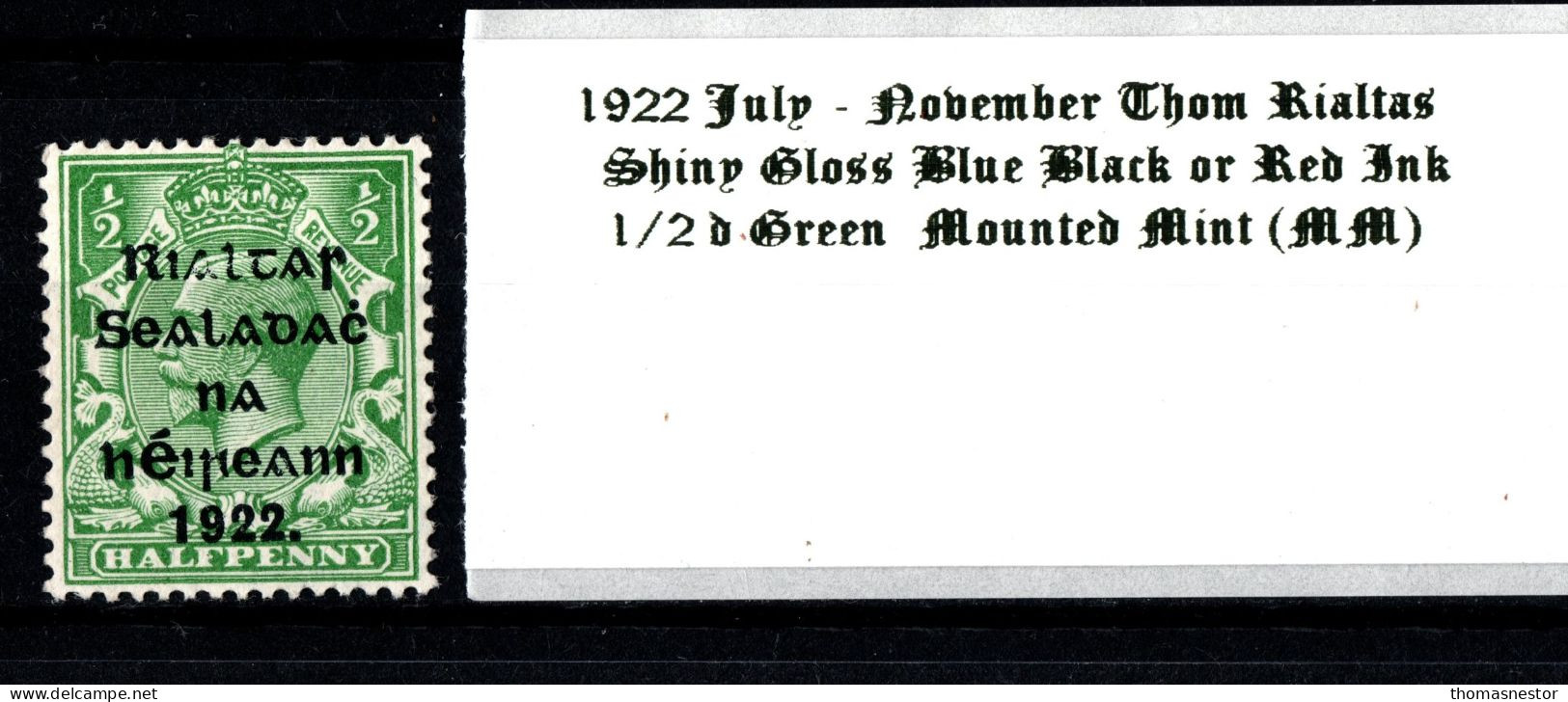 1922 July - November Thom Rialtas 5 Line Overprint In Shiny Blue Black Or Red Ink 1/2 D Green Mounted Mint (MM) - Unused Stamps