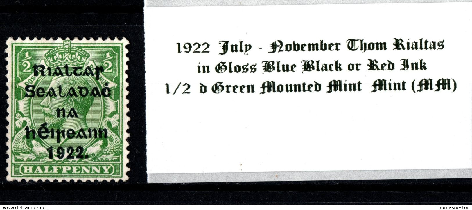 1922 July - November Thom Rialtas 5 Line Overprint In Shiny Blue Black Or Red Ink 1/2 D Green Mounted Mint (MM) - Neufs