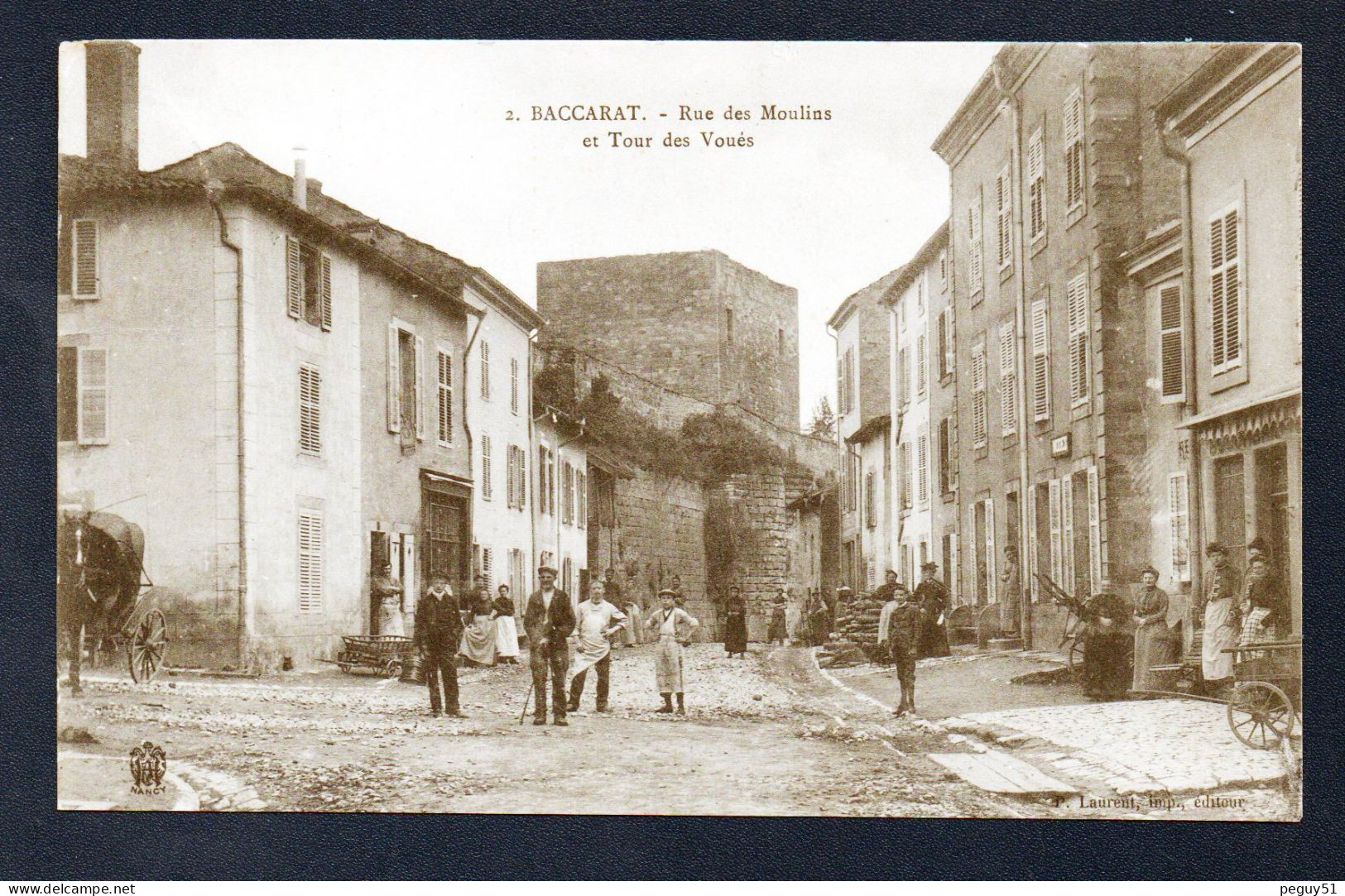 54. Baccarat. Rue Des Moulins Et Tour Des Voués. Habitants Et Artisans En Pose.   1905 - Baccarat