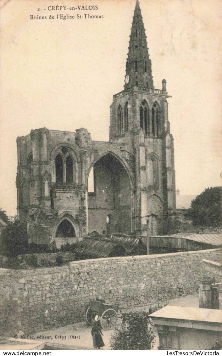 FRANCE - Senlis - Crépy En Valois - Ruines De L'Eglise St Thomas - Carte Postale Ancienne - Senlis