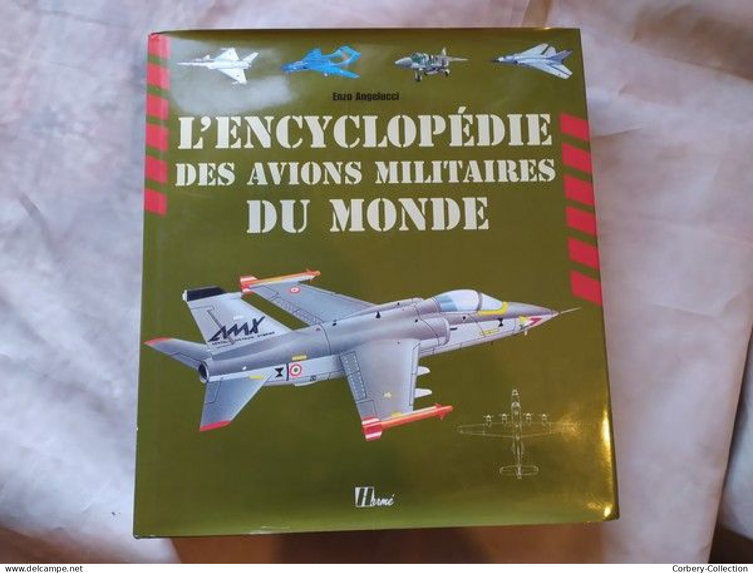 L'Encyclopédie Des Avions Militaires Du Monde Éditions Hermé - Enzyklopädien