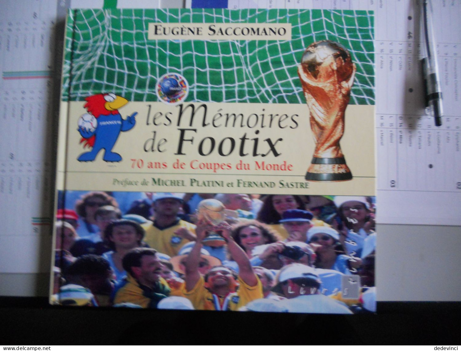 Les Mémoires De Footix 70 Ans De Coupes Du Monde Vendu 170FF (25€91) Vendu Avec Les Imbres - Sonstige & Ohne Zuordnung