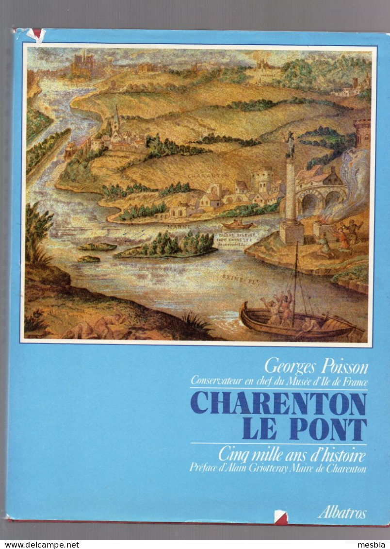 REGIONALISME -  CHARENTON  LE  PONT -  Cinq Mille Ans D' Histoire - 1982 - Ile-de-France