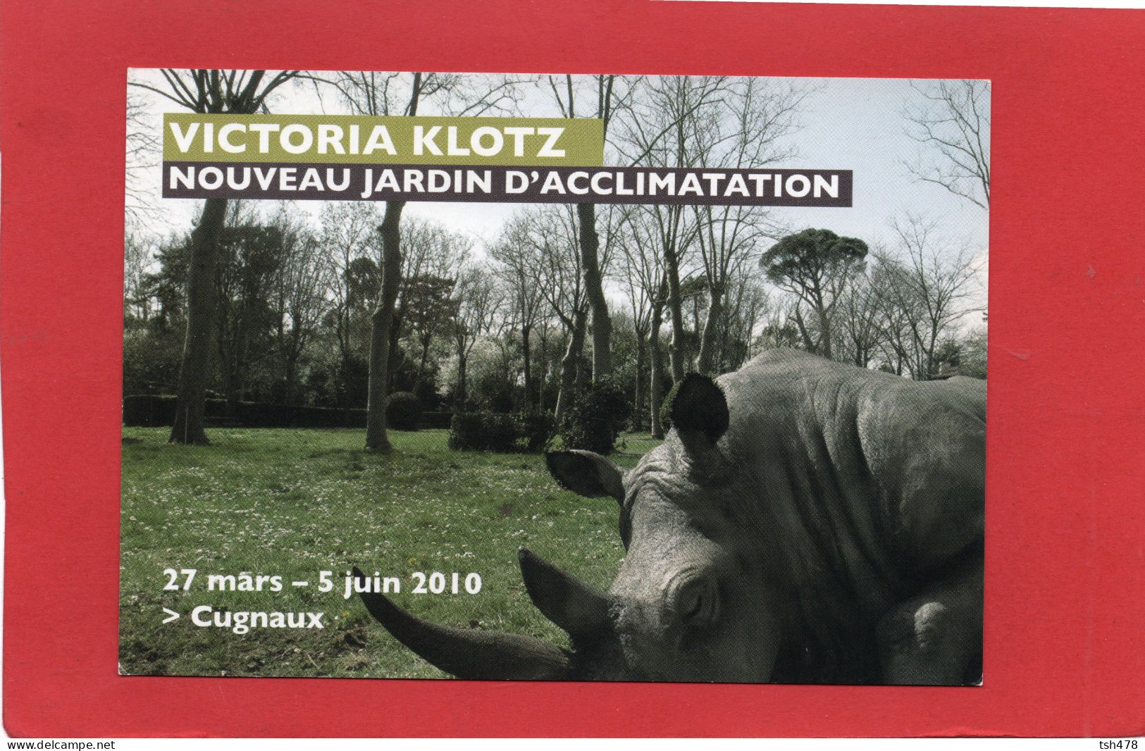 RHINOCEROS-( CART COM )--VICTORIA KLOTZ----Nouveau Jardin D'Acclimatation  2010--voir  2 Scans - Rhinocéros