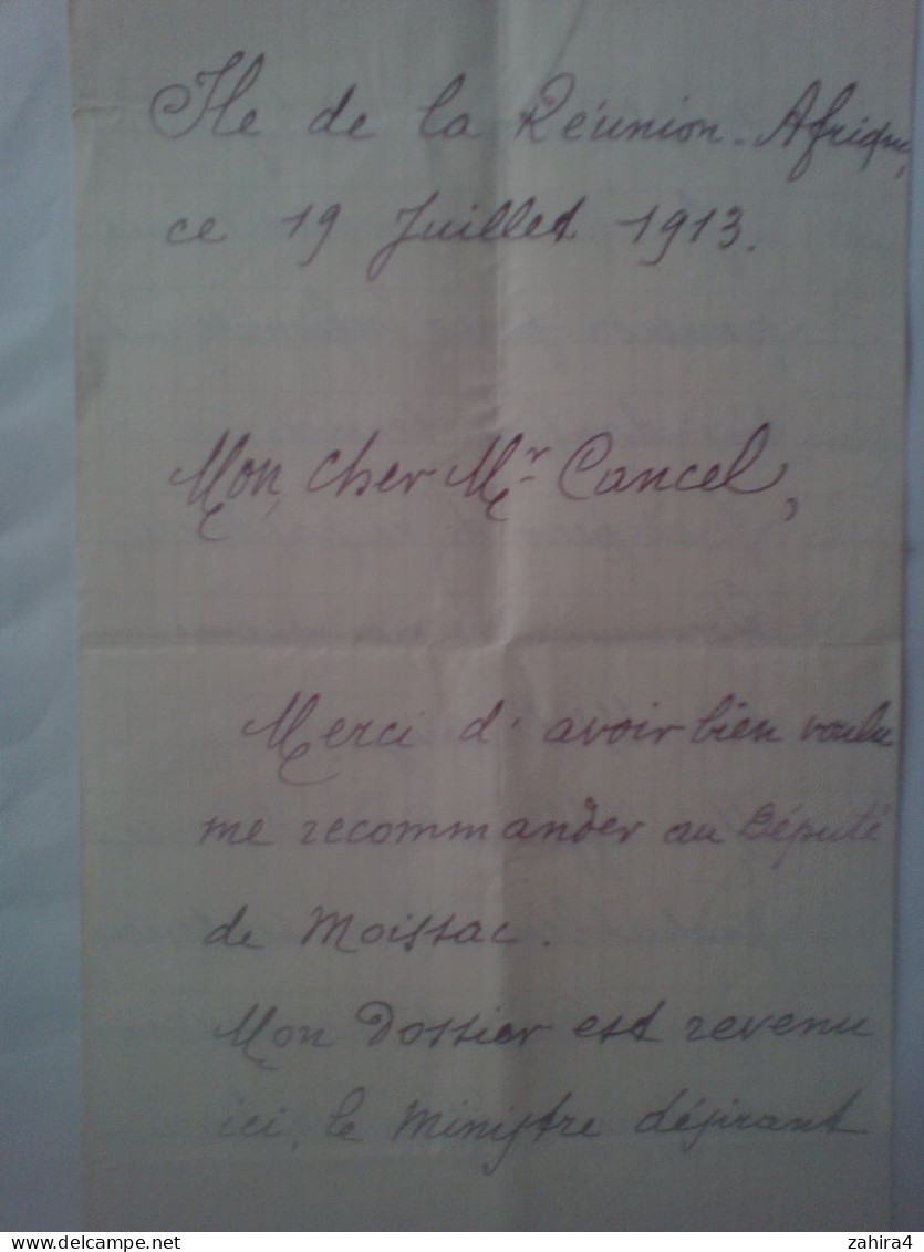 1 Lettre écrite De L'Ile De La Réunion-Afrique19 Juillet 1913 Merci Mr Cancel De La Recommandation Au Député De Moissac - Manuscrits