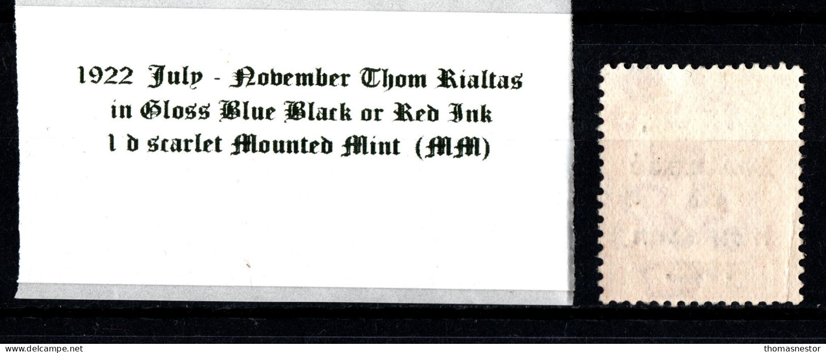 1922 July - November Thom Rialtas 5 Line Overprint In Shiny Blue Black Or Red Ink 1 D Scarlet Mounted Mint (MM) - Unused Stamps