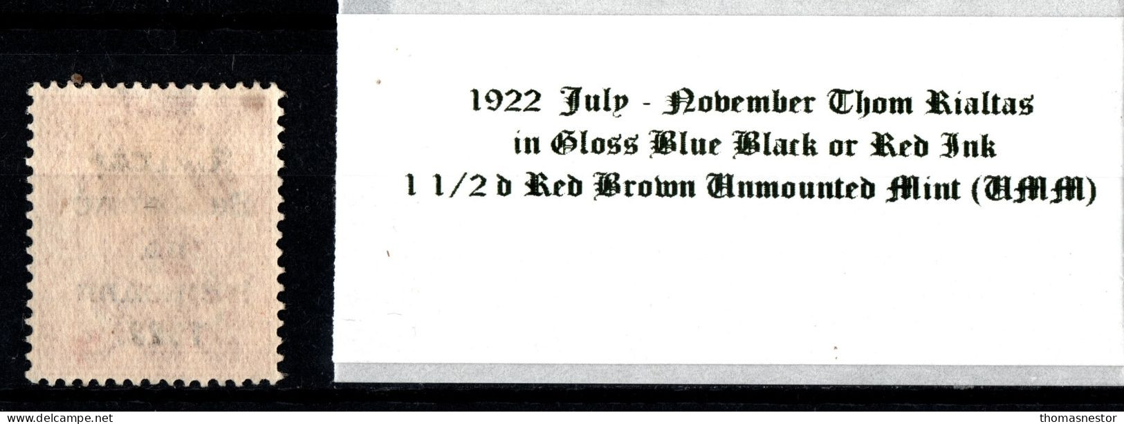 1922 July - November Thom Rialtas 5 Line Overprint In Shiny Blue Black Or Red Ink 1 1/2 D Red Brown Unmounted Mint (UMM) - Ungebraucht