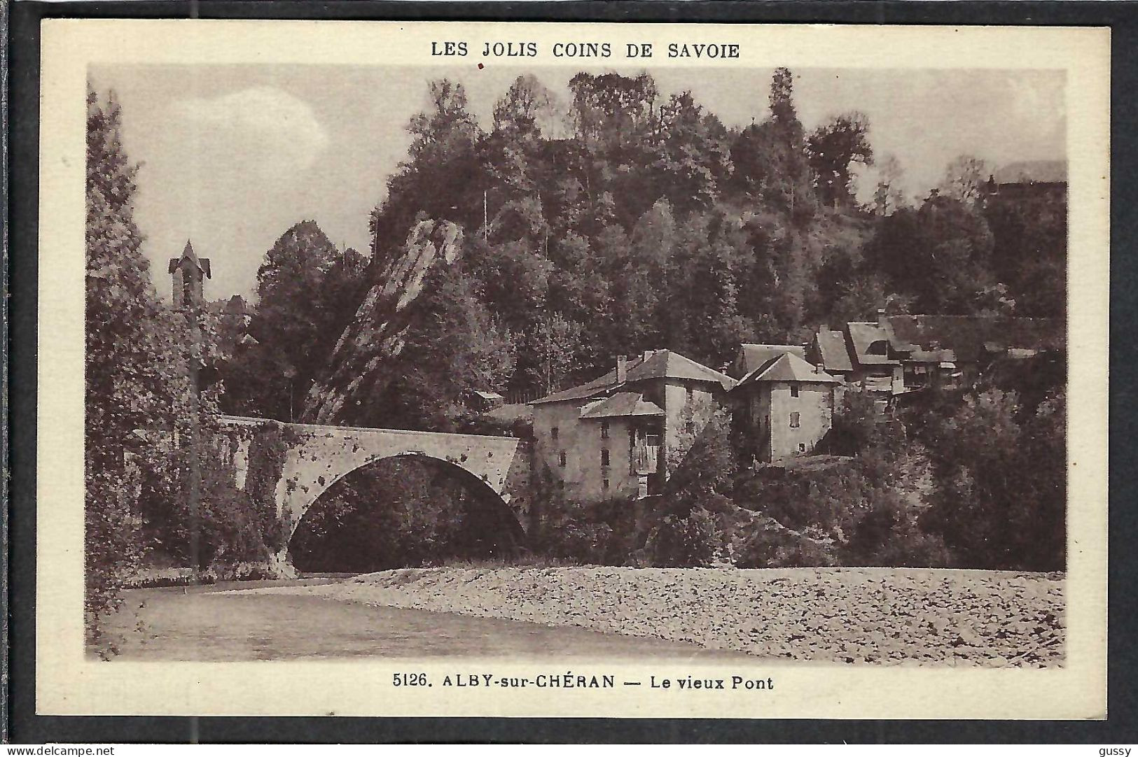 ALBY-SUR-CHERAN Ca.1900: "Le Vieux Pont", CP D'origine - Alby-sur-Cheran