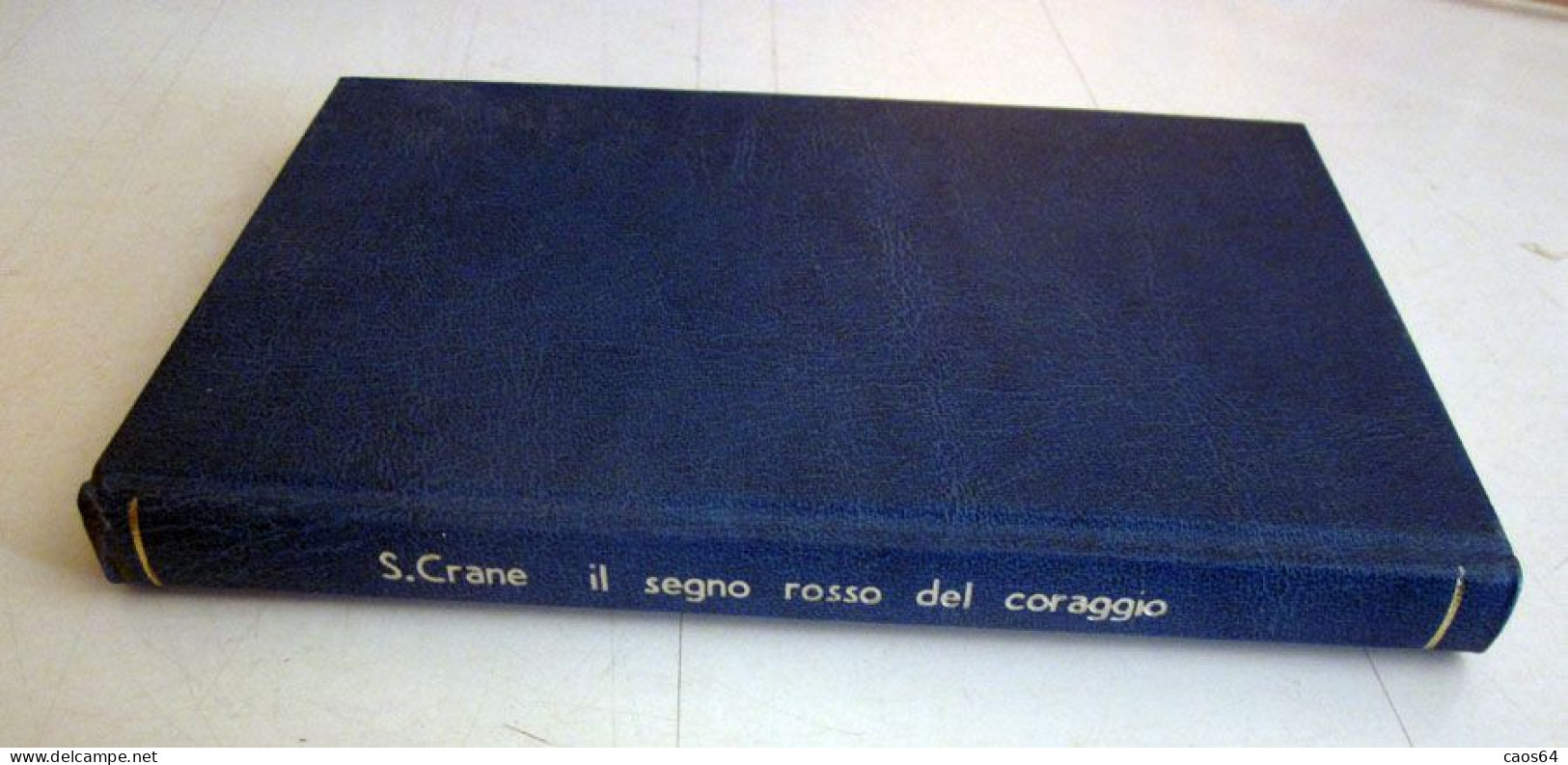 Il Segno Rosso Del Coraggio Stephen Crane Rizzoli BUR 1951 - Classiques